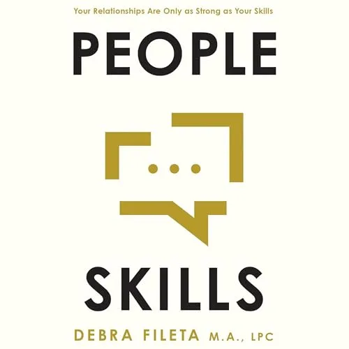 People Skills By Debra Fileta M.A. LPC